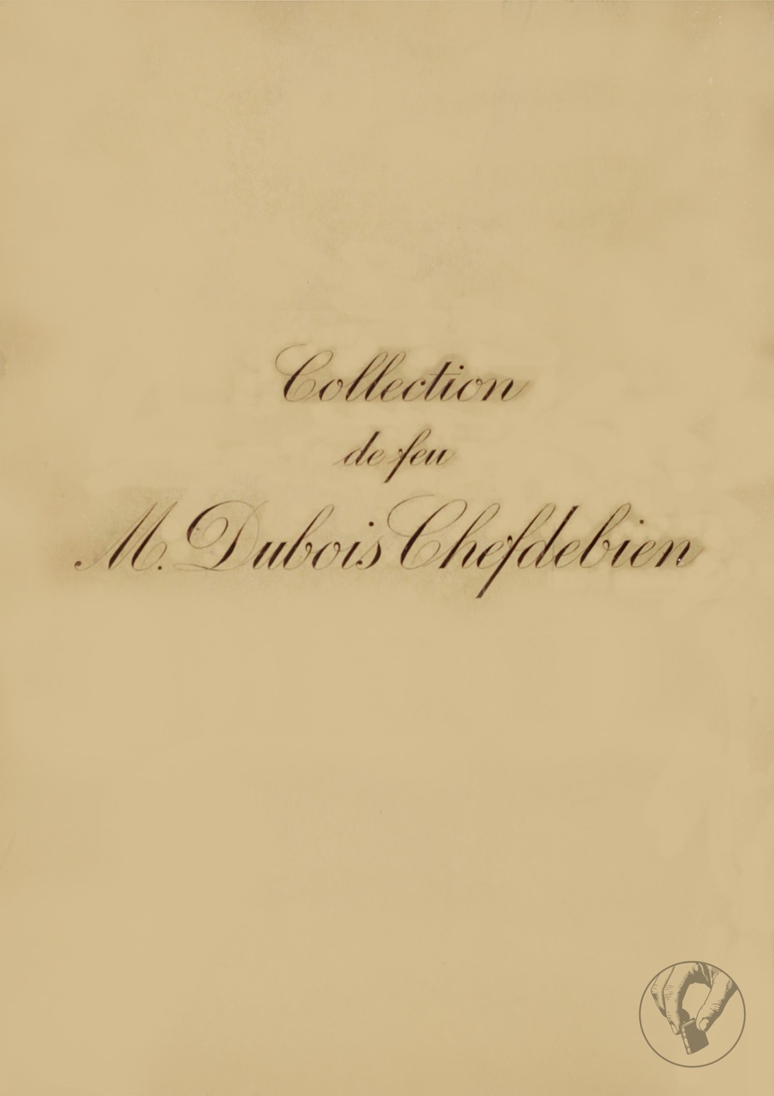 Catalogue des Tableaux Anciens et Objets d'Ameublement - M. Dubois Chefdebien