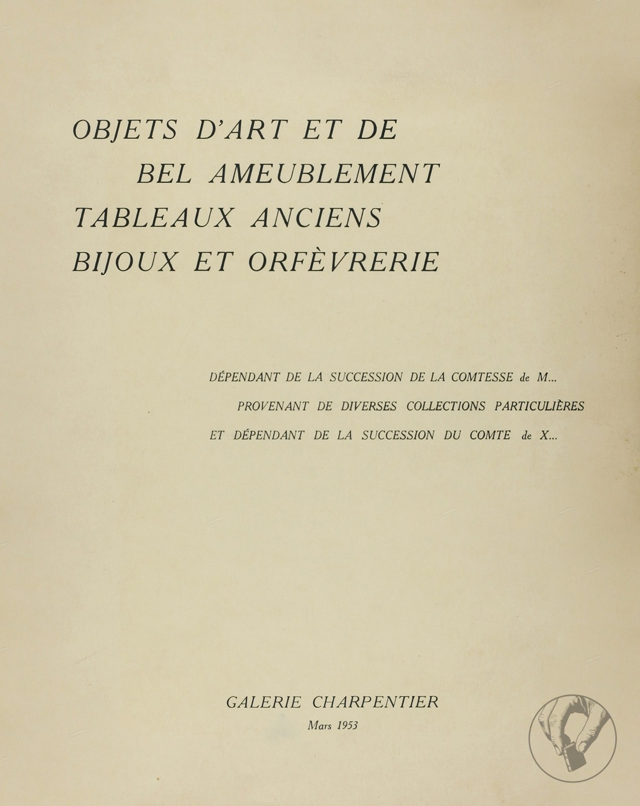 Objets d'Art et de Bel Ameublement, Tableaux Anciens, Bijoux et Orfèvrerie