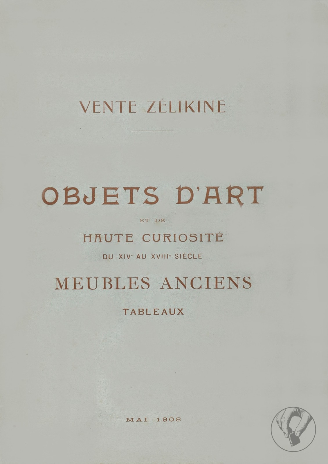 Objets d'Art et de Haute Curiosité du XIVe au XVIIIe Siècle